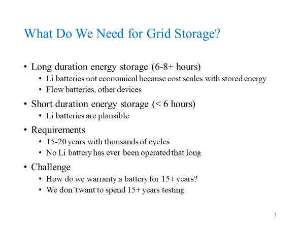 This a slide from Steve Harris's electrochem seminar. it says "What do we need for grid storage?' 